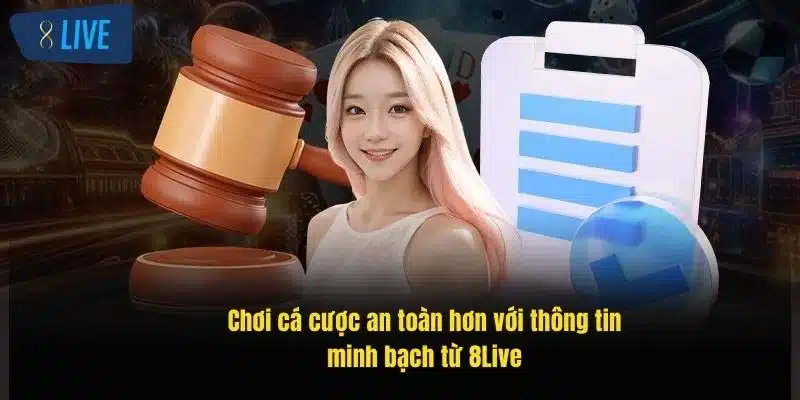 Miễn Trừ Trách Nhiệm 8Live: Hiểu Rõ Để Chơi An Toàn Hơn 4 choi-ca-cuoc-an-toan-hon-voi-thong-tin-minh-bach-tu-8live