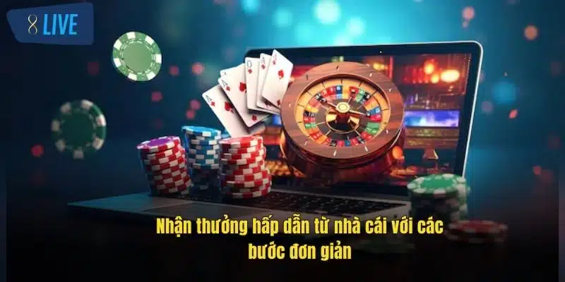 Hướng Dẫn 8Live Đăng Ký, Nạp Rút, Nhận Thưởng Và Bảo Mật 3 nhan-thuong-hap-dan-tu-nha-cai-voi-cac-buoc-don-gian
