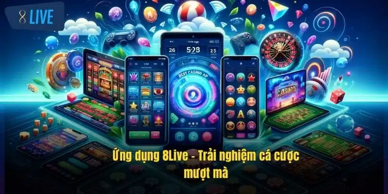 Tải App 8Live - Trải Nghiệm Cá Cược Đỉnh Cao Mọi Lúc 2 ung-dung-8live-–-trai-nghiem-ca-cuoc-muot-ma